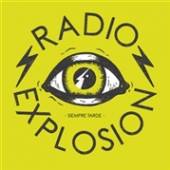RADIO EXPLOSION  - VINYL SIEMPRE TARDE [VINYL]