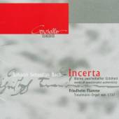 FLAMME FRIEDRICH  - CD INCERTA-ORGELWERKE ZWEIFELHA