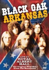 BLACK OAK ARKANSAS  - DVD LIVE AT ROYAL ALBERT HALL