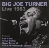 TURNER BIG JOE  - CD LIVE 1983