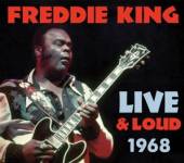 KING FREDDIE  - CD LIVE & LOUD 1968