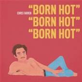 FARREN CHRIS  - VINYL BORN HOT [VINYL]