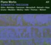 VARIOUS  - CD PIANO WORKS / ROMANTIC FREEDOM