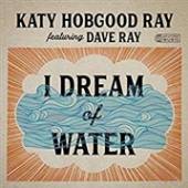 HOBGOOD RAY & KATHY  - CD I DREAM OF WATER