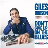 ROBSON GILES  - CD DON'T GIVE UP ON THE..