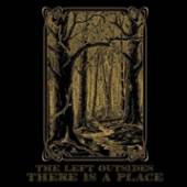 LEFT OUTSIDES  - VINYL THERE IS A PLACE [VINYL]