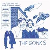 GONKS  - CD FIVE THINGS YOU D..