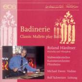 HAERDTNER R./SWKP/SCHWEIZER  - CD BADINERIE-CLASSIC MALLETS (M