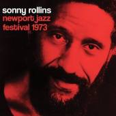 SONNY ROLLINS  - CD NEWPORT JAZZ FESTIVAL 1973