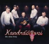 KANDRACOVCI  - CD DO RANA HRAJ /2019/