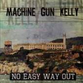 MACHINE GUN KELLY  - CD NO EASY WAY OUT