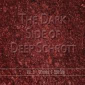 DEEP SCHROTT  - 2xCD DARK SIDE OF DEEP..