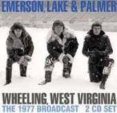 EMERSON LAKE & PALMER  - CD WHEELING, WEST VIRGINIA (2CD)