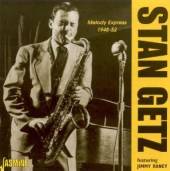 GETZ STAN  - CD MELODY EXPRESS 1948-52