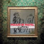 MUDHONEY  - VINYL PEDAZO DE PASTEL [VINYL]