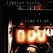 ELLIS TINSLEY  - CD FIRE IT UP