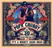 CHUBBY POPA  - CD IT'S A MIGHTY HARD ROAD