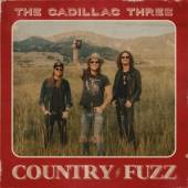 CADILLAC THREE  - CD COUNTRY FUZZ