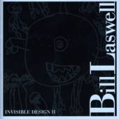 BILL LASWELL  - CD BILL LASWELL: INVISIBLE DESIGN II