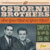 OSBORNE BROTHERS  - CD ARE YOU MAD AT YOUR MAN