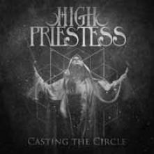 HIGH PRIESTESS  - VINYL CASTING THE CIRCLE [VINYL]
