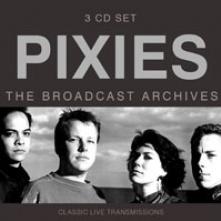 PIXIES  - CD BROADCAST ARCHIVES (3CD)