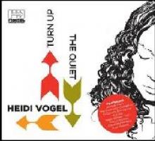 HEIDI VOGEL  - CD TURN UP THE QUIET