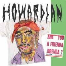 HOWARDIAN  - VINYL ARE YOU A FRIENDA BRENDA? [VINYL]