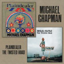 MICHAEL CHAPMAN  - 2xCD PLAINDEALER + TWISTED ROAD