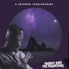 FREDDY AND THE PHANTOMS  - VINYL UNIVERSE FROM NOTHING [VINYL]