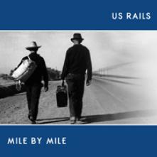 US RAILS  - CD MILE BY MILE