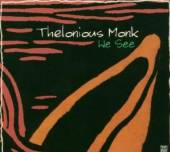MONK THELONIOUS  - CD WE SEE