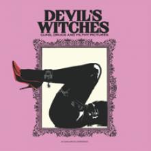 DEVIL'S WITCHES  - VINYL GUNS, DRUGS AN..