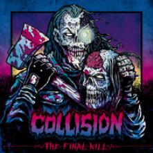 COLLISION  - VINYL THE FINAL KILL [VINYL]