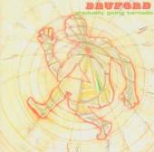 BRUFORD BILL - CD GRADUALLY GOING TORNADO