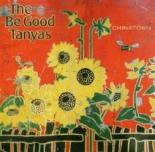BE GOOD TANYAS  - CD CHINATOWN