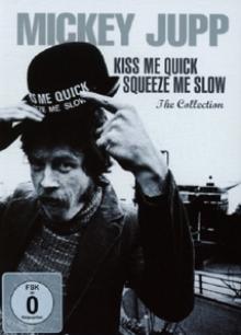 JUPP MICKEY  - 4xCD KISS ME QUICK SQUEEZE ME