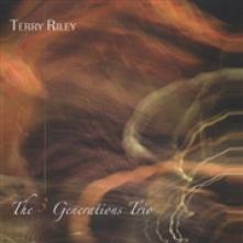 RILEY TERRY  - CD 3 GENERATIONS TRIO