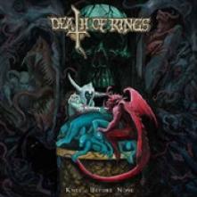 DEATH OF KINGS  - CD KNEEL BEFORE NONE