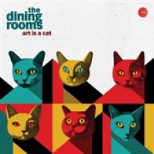 DINING ROOMS  - 2xVINYL ART IS A CAT [VINYL]