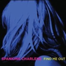 SPANKING CHARLENE  - CD FIND ME OUT