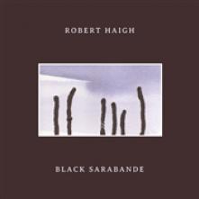 HAIGH ROBERT  - CD BLACK SARABANDE