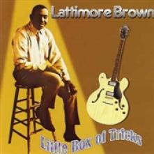 LATTIMORE BROWN  - CD LITTLE BOX OF TRICKS