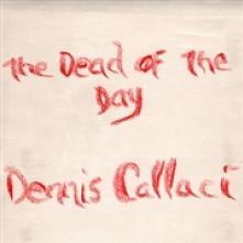 CALLACI DENNIS  - CD THE DEAD OF THE DAY