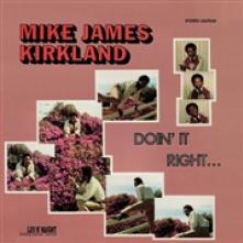 KIRKLAND MIKE  - VINYL DOIN' IT RIGHT [VINYL]