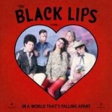 BLACK LIPS  - CD SING IN A WORLD THAT'S FALLING APART
