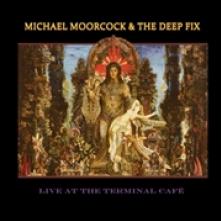 MOORCOCK MICHAEL & THEDE  - VINYL LIVE AT THE TERMINAL CAFE [VINYL]