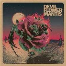 DEVIL FLOWER MANTIS  - VINYL DEVIL FLOWER.. -COLOURED- [VINYL]
