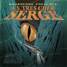 AQUASERGE  - CD CE TRES CHER SERGE