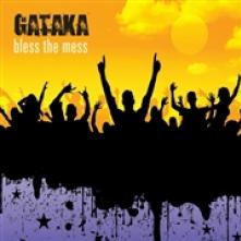 GATAKA  - CD BLESS THE MESS